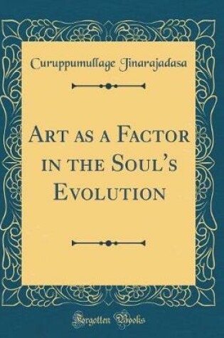 Cover of Art as a Factor in the Soul's Evolution (Classic Reprint)