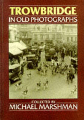 Book cover for Trowbridge in Old Photographs