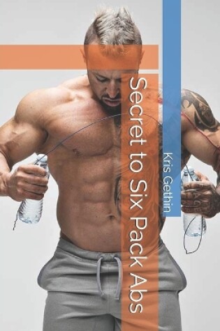 Cover of Secret to Six Pack Abs