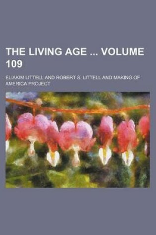 Cover of The Living Age Volume 109