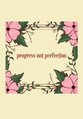 Book cover for progress not perfection