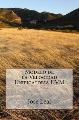 Cover of Modelo de la Velocidad Unificatoria Uvm