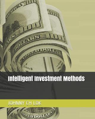 Cover of Intelligent Investment Methods