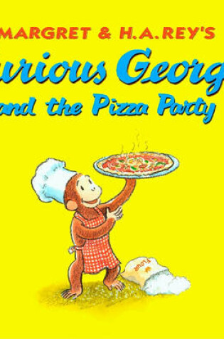 Cover of Curious George and the Pizza Party