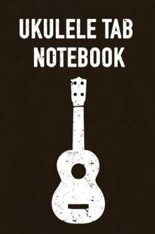 Cover of Ukulele Tab Notebook