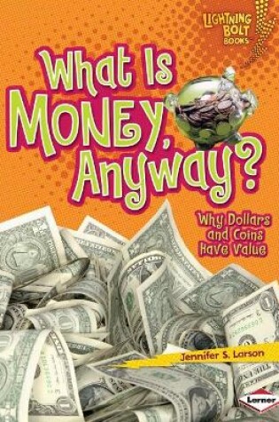 Cover of What Is Money, Anyway?