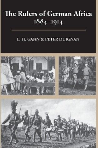 Cover of The Rulers of German Africa, 1884–1914