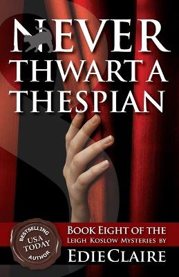 Book cover for Never Thwart a Thespian
