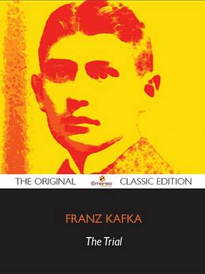 Book cover for The Trial - The Original Classic Edition