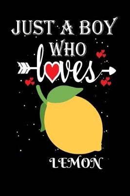 Book cover for Just a Boy Who Loves Lemon
