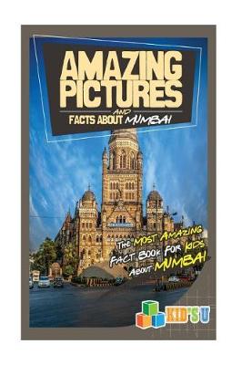 Book cover for Amazing Pictures and Facts about Mumbai