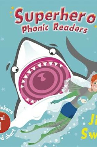 Cover of Superhero Phonic Readers: Jim Swim