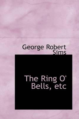 Book cover for The Ring O' Bells, Etc