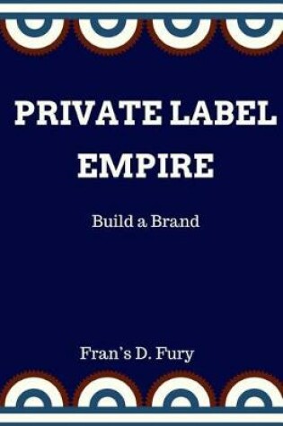 Cover of Private Label Empire