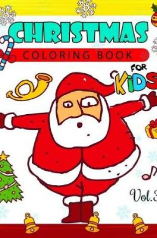 Cover of Christmas coloring Books for Kids Vol.3