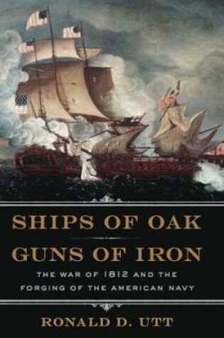 Cover of Ships of Oak, Guns of Iron