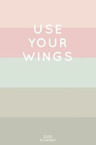 Cover of Use Your Wings