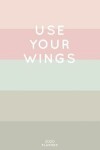 Book cover for Use Your Wings