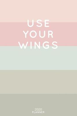 Cover of Use Your Wings