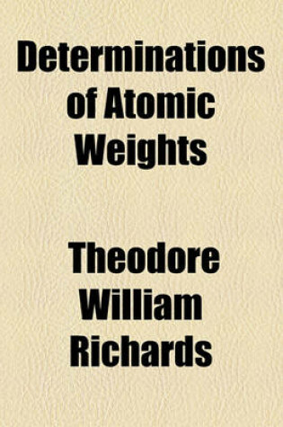 Cover of Determinations of Atomic Weights