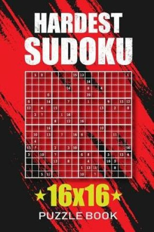 Cover of Hardest Sudoku 16x16 Puzzle Book