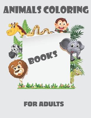 Book cover for Animals Coloring Books for Adults