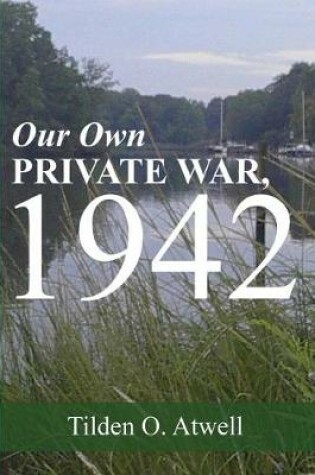 Cover of Our Own Private War, 1942