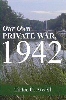 Book cover for Our Own Private War, 1942