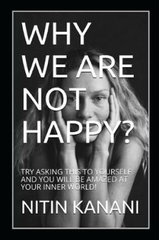 Cover of Why We Are Not Happy?