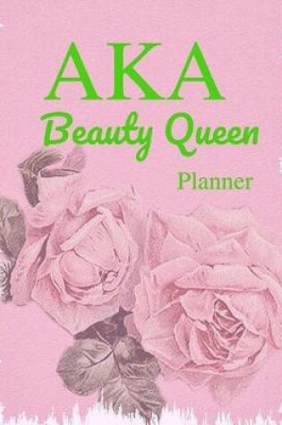 Cover of Aka Beauty Queen Planner