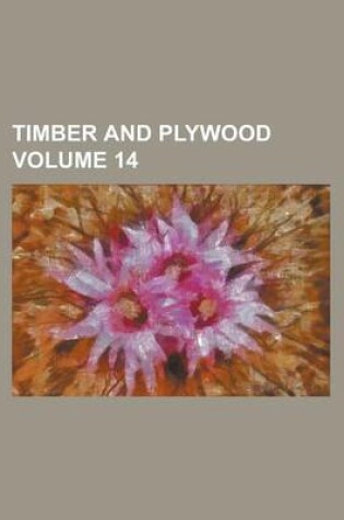 Cover of Timber and Plywood Volume 14