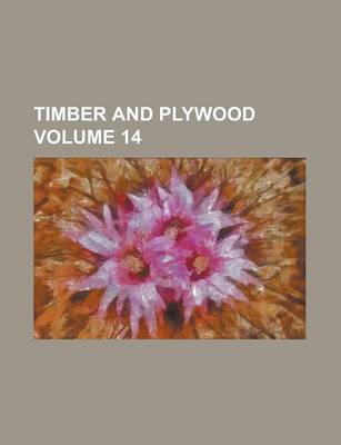 Book cover for Timber and Plywood Volume 14