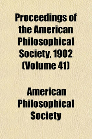 Cover of Proceedings of the American Philosophical Society, 1902 (Volume 41)