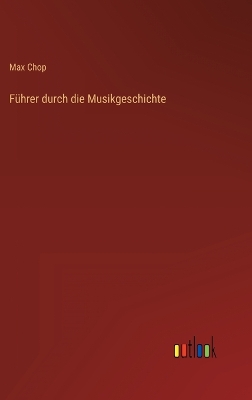 Book cover for Führer durch die Musikgeschichte