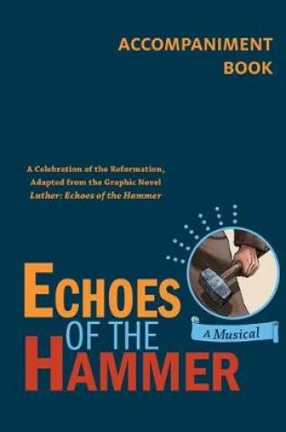 Cover of Echoes of the Hammer Musical - Accompaniment Book