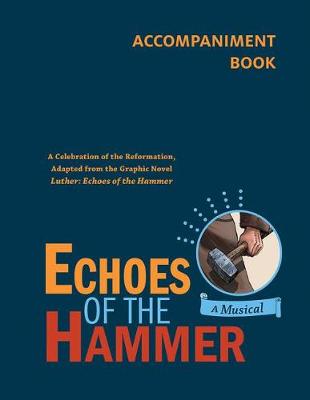 Book cover for Echoes of the Hammer Musical - Accompaniment Book