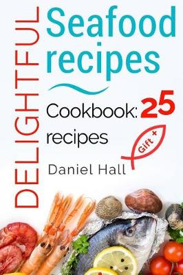 Book cover for Delightful seafood recipes. Cookbook