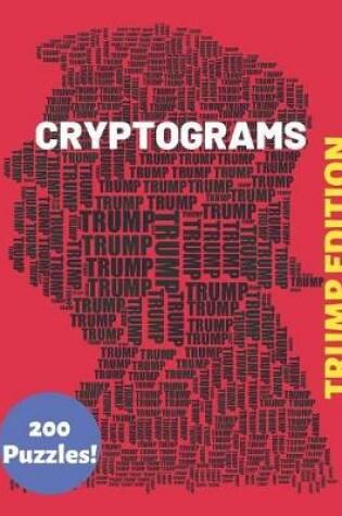 Cover of Cryptograms Trump Edition 200 Puzzles