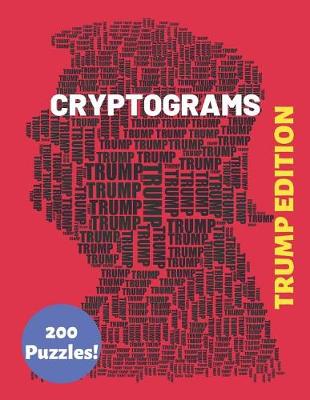 Book cover for Cryptograms Trump Edition 200 Puzzles