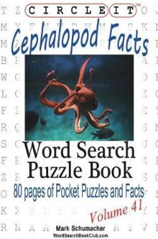 Cover of Circle It, Cephalopod Facts, Word Search, Puzzle Book