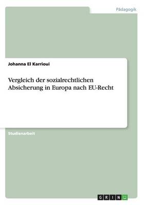 Cover of Vergleich der sozialrechtlichen Absicherung in Europa nach EU-Recht