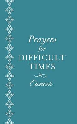 Book cover for Prayers for Difficult Times: Cancer