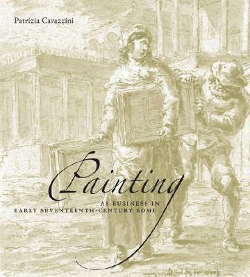 Book cover for Painting as Business in Early Seventeenth-Century Rome