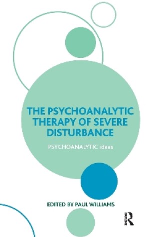 Cover of The Psychoanalytic Therapy of Severe Disturbance
