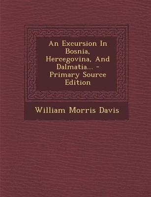 Book cover for An Excursion in Bosnia, Hercegovina, and Dalmatia...