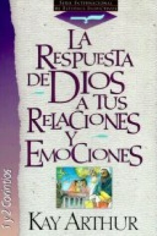 Cover of La Respuesta de Dios a Tus Relaciones y Emociones