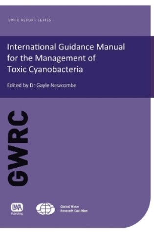 Cover of International Guidance Manual for the Management of Toxic Cyanobacteria