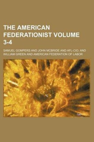 Cover of The American Federationist Volume 3-4