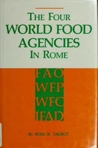 Cover of Four World Food Agencies/Rome-90