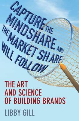 Book cover for Capture the Mindshare and the Market Share Will Follow